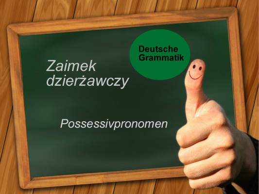 Zaimki Dzierżawcze Niemiecki Odmiana Przez Przypadki Zaimek Swój Po ...